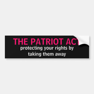 THE PATRIOT ACT BUMPER STICKER