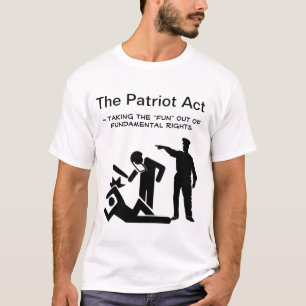 The Patriot Act T-Shirt