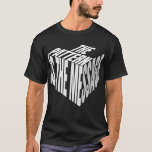 The Pattern Is The Message   Thinker Design T-Shirt