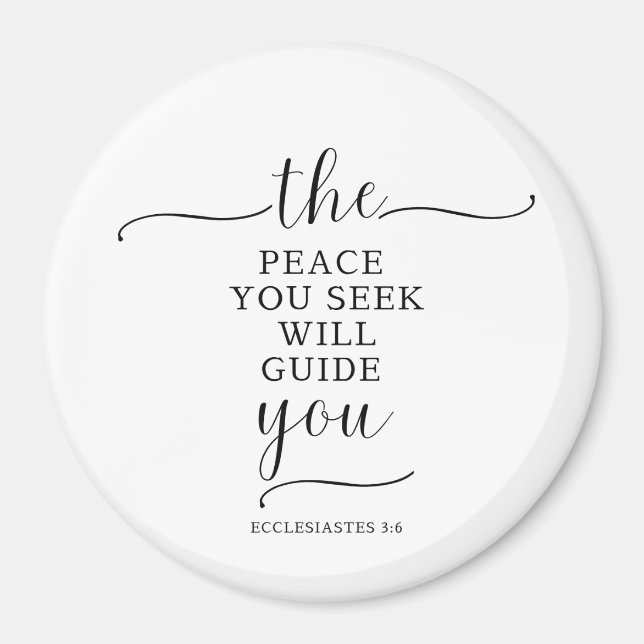 The Peace You Seek Magnet (Front)