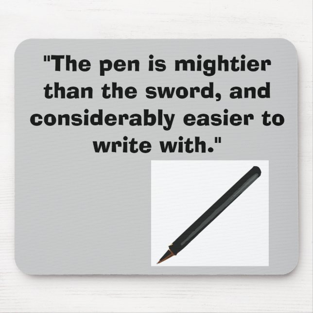 the pen is mightier! mouse mat (Front)