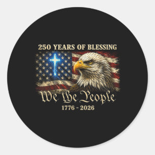 The People 250 Years Usa Eagle For Men Women 4th Classic Round Sticker