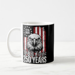 The People 250 Years Usa Patriotic Eagle 1776 2026 Coffee Mug