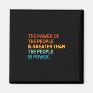 The People Of Power Is Greater Than The People In  Magnet