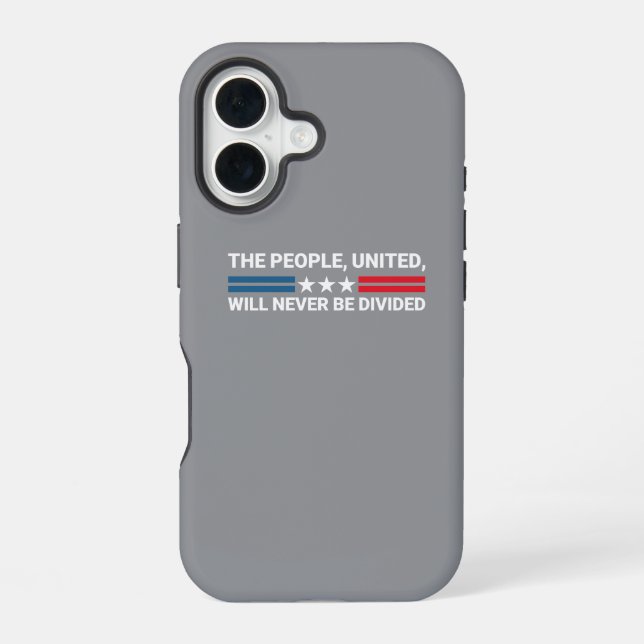The People, United, Will Never Be Divided - Unity  iPhone 16 Case (Back)