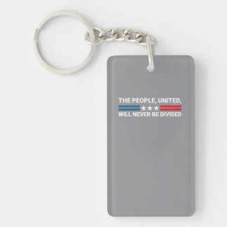 The People, United, Will Never Be Divided - Unity Key Ring