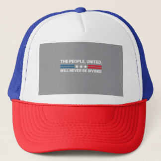 The People, United, Will Never Be Divided - Unity Trucker Hat