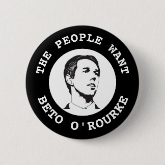 The People want Beto 6 Cm Round Badge