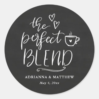 The Perfect Blend Coffee Lover Chalkboard Wedding Classic Round Sticker