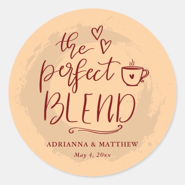 The Perfect Blend Coffee Lover Wedding Beige Classic Round Sticker (Front)