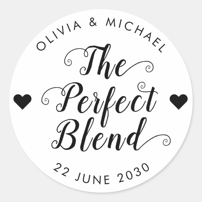 The Perfect Blend Coffee Tea Wedding Party Favour Classic Round Sticker (Front)
