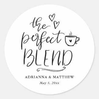 The Perfect Blend Cute Script Coffee Wedding   Classic Round Sticker