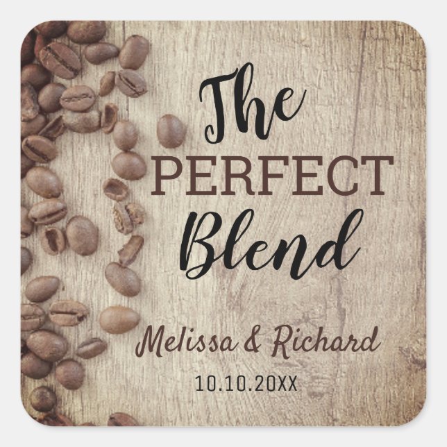 The Perfect Blend Rustic Wood Coffee Wedding Square Sticker (Front)