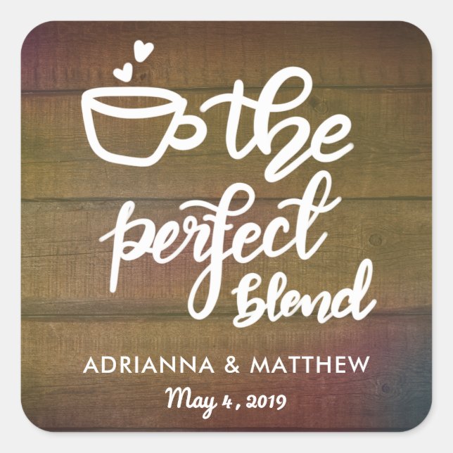 The Perfect Blend Rustic Wood Wedding Favour Square Sticker (Front)