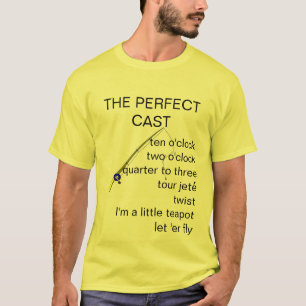 The Perfect Cast T-Shirt