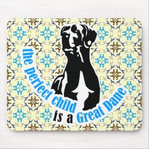 The perfect child is a great dane mouse mat