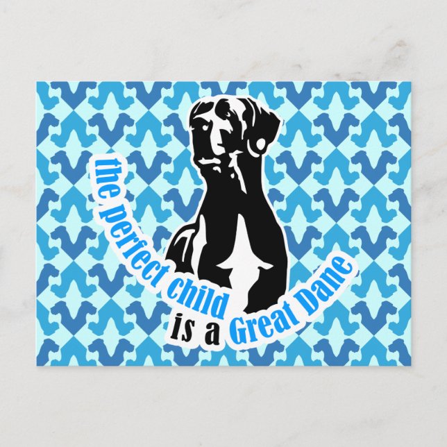 The perfect child is a great dane postcard (Front)
