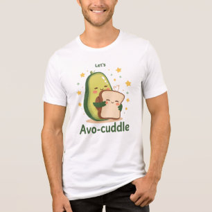 The Perfect Cuddle with Avocado and Toast Tri-Blend Shirt