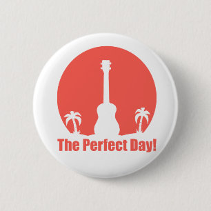 The Perfect Day 6 Cm Round Badge