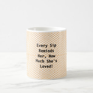The Perfect Gift to Make Her Smile! Coffee Mug