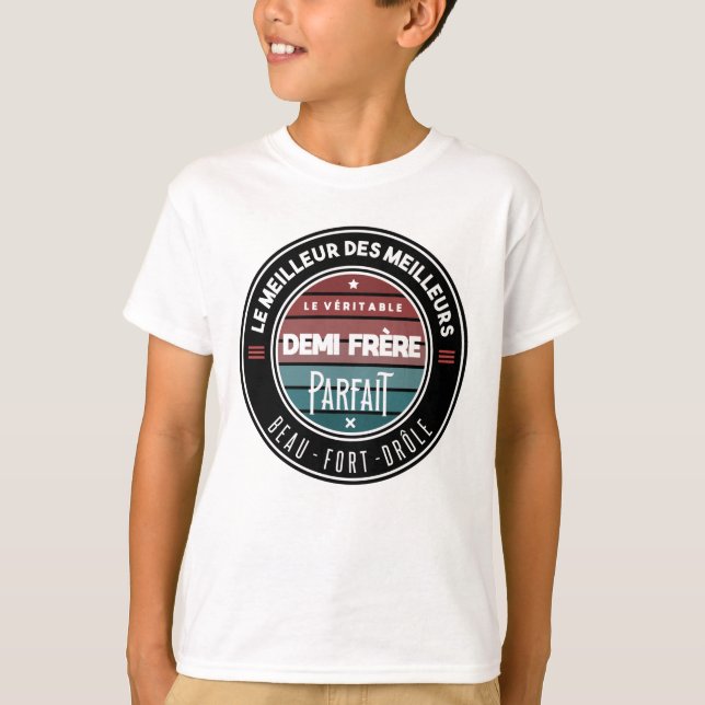 The perfect half brother T-Shirt (Front)