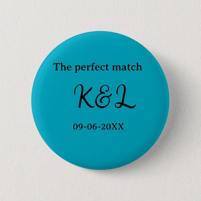 The perfect match couple name letter date blue sim 6 cm round badge (Front)