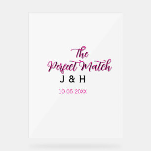 The perfect match pink black name date wedding cou acrylic sign
