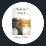 The perfect match wedding couple photo modern add  classic round sticker<br><div class="desc">Design for couple love</div>