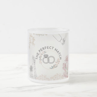 The Perfect Match WEDDING Frosted Glass Coffee Mug