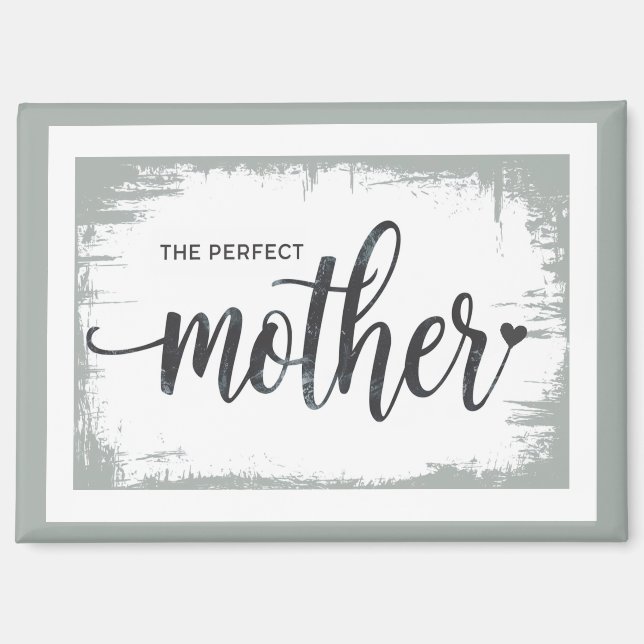 The Perfect Mother Magnet (Front)