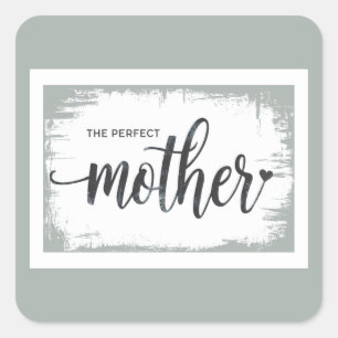 The Perfect Mother Sticker for Mum