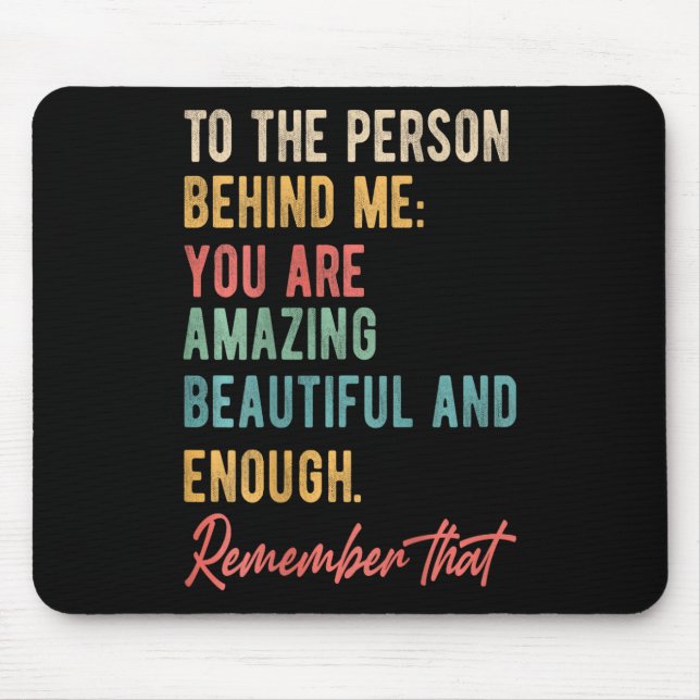 The Person Behind Me You Problem Self Love Mental  Mouse Mat (Front)