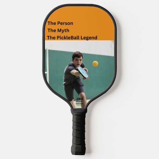 The Person • The Myth • The Pickleball Legend Pickleball Paddle (Back)