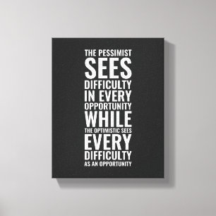 The pessimist sees difficulty   Inspirational Canvas Print