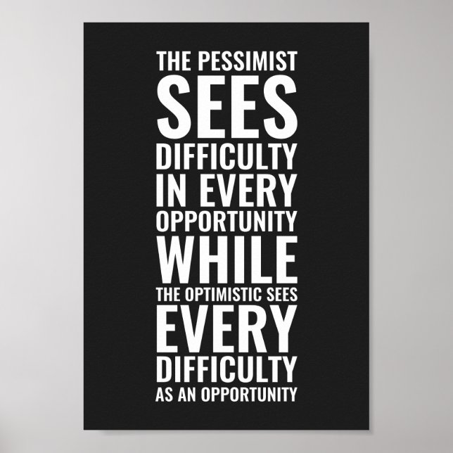 The pessimist sees difficulty | Inspirational Poster (Front)