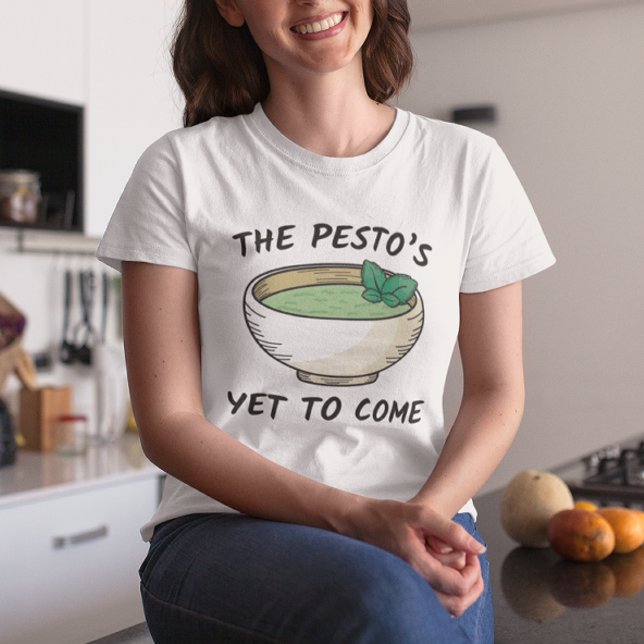 The Pesto’s Yet To Come T-Shirt (the pesto's yet to come)