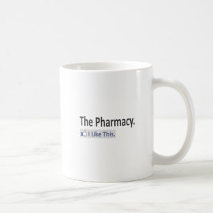 The Pharmacy...I Like This Coffee Mug