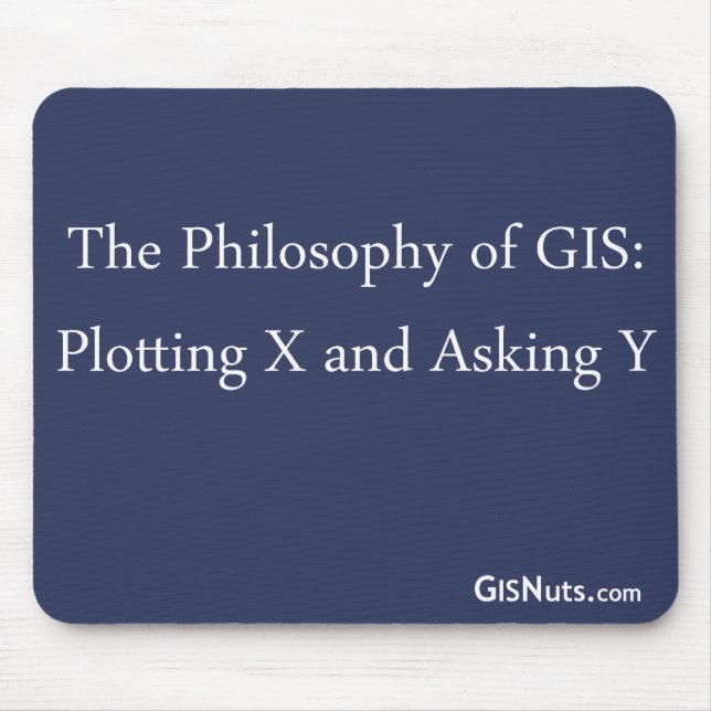 The Philosophy of GIS Mousepad (Front)