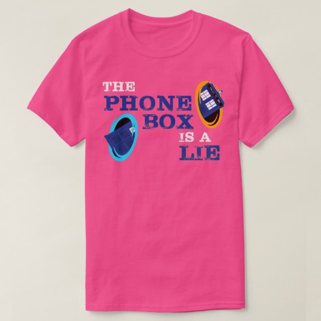 The Phone Box is a Lie T-Shirt (Design Front)