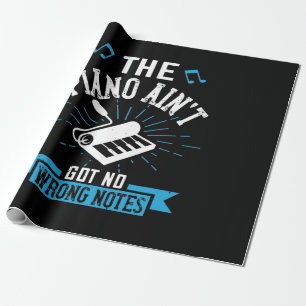 The Piano Ain’T Got No Wrong Notes 02 Wrapping Paper