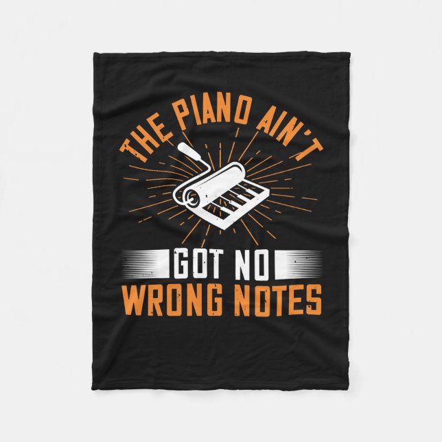 The Piano Ain’T Got No Wrong Notes 03 Fleece Blanket (Front)
