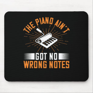 The Piano Ain’T Got No Wrong Notes 03 Mouse Mat