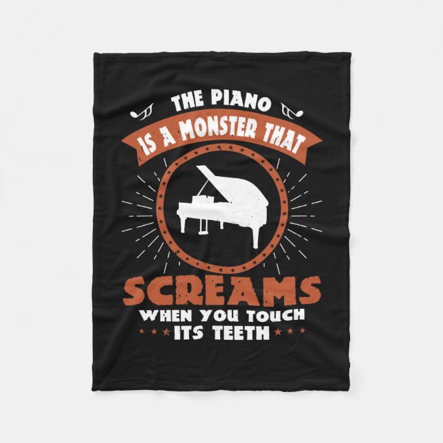 The Piano Is A Monster That Screams Fleece Blanket (Front)