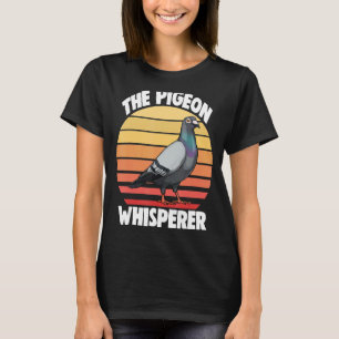 The Pigeon Whispherer Women Love Pigeon Pet Bird T-Shirt