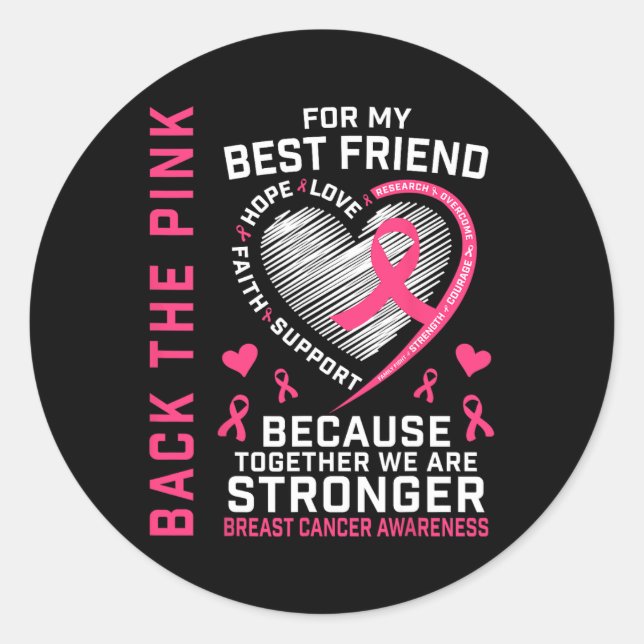 The Pink Best Friend Breast Cancer Awareness Shirt Classic Round Sticker (Front)