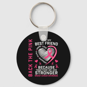 The Pink Best Friend Breast Cancer Awareness Shirt Key Ring
