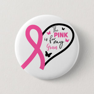 The Pink Is For My Grandma Breast Cancer Awareness 6 Cm Round Badge