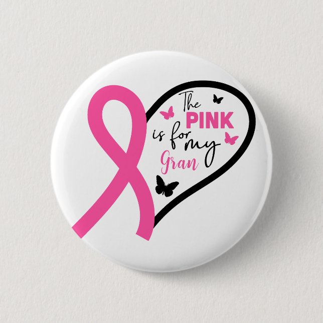 The Pink Is For My Grandma Breast Cancer Awareness 6 Cm Round Badge (Front)