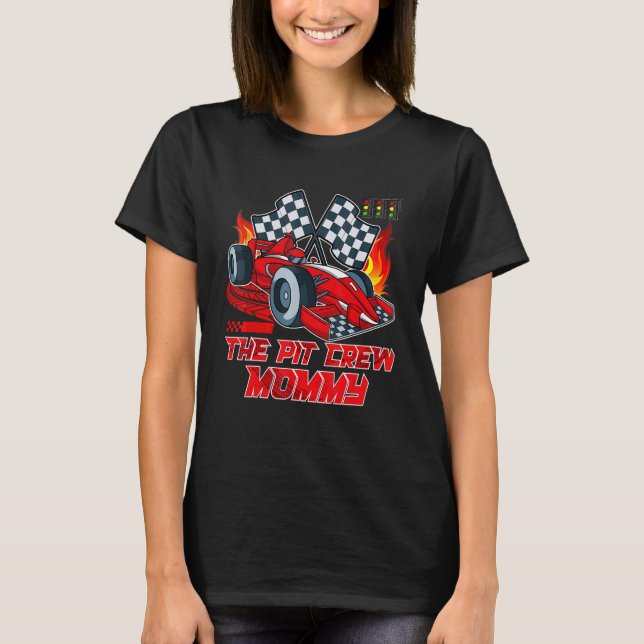 The Pit Crew Mummy Race Car Birthday Party Family  T-Shirt (Front)