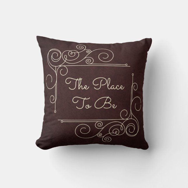 The Place to Be Cushion (Front)